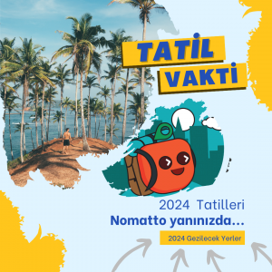 Tatil Planlarınızı Nomatto ile belirleyin...