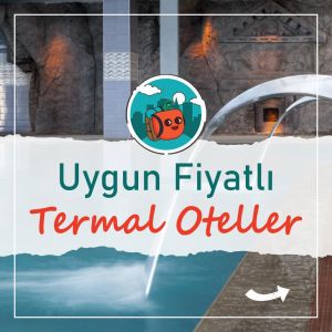 Uygun Fiyatlı Termal Oteller